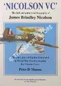 Nicolson VC - The Life and Times of James Brindley Nicolson by MASON, Peter D.